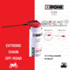 IPONE X-TREM CHAIN OFF-ROAD สเปร์ น้ำยาหล่อลื่นโซ่ เคลือบโซ่ มอเตอร์ไซค์ บิ๊กไบค์ บรรจุ 750ml เหมาะสำหรับมอเตอร์ไซค์วิบาก