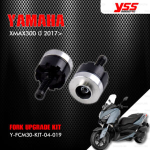 YSS ชุดโช๊คหน้า FORK UPGRADE KIT อัพเกรด Yamaha XMAX300 ปี 2017 ขึ้นไป【 Y-FCM30-KIT-04-019 】